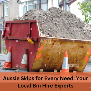 Aussie Skips for Every Need: Your Local Bin Hire Experts
